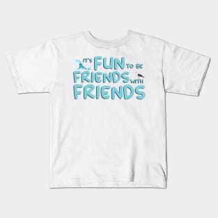 It’s fun to be friends with friends Sea Hawk - She-RA Kids T-Shirt